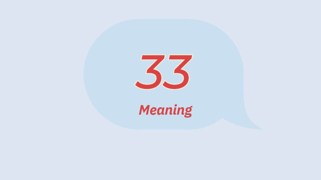 What Does 33 Mean In Texting? (Meaning, Usages & Examples)