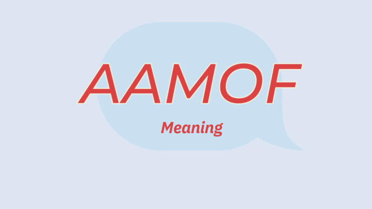What Does AAMOF Mean in Texting and Online Communication? (Examples)